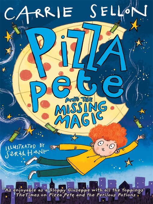 Title details for Pizza Pete and the Missing Magic by Sarah Horne - Wait list